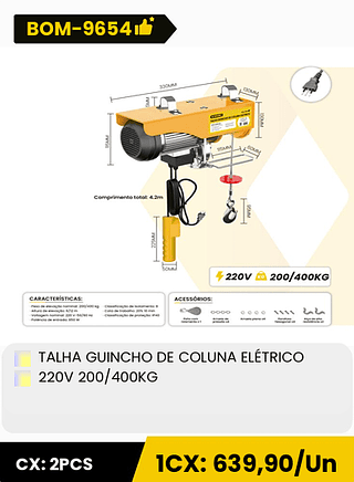 TALHA GUINCHO DE COLUNA ELÉTRICO 220V 200/400KG CX: 2PCS 1CX: 639,90/Un