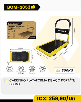 CARRINHO PLATAFORMA DE AÇO PORTÁTIL 300KG CX: 1PCS 1CX: 259,90/Un