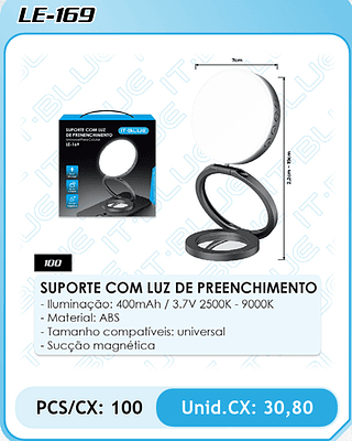 SUPORTE COM LUZ DE PREENCHIMENTO PCS/CX: 100 Unid.CX: 30,80