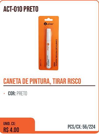 CANETA DE PINTURA, TIRAR RISCO UNID. CX: R$ 4.00 PCS/CX: 56