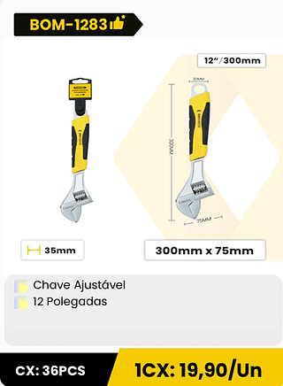 Chave Ajustável 12 Polegadas CX: 36PCS 1CX: 19,90/Un