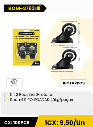 Kit 2 Rodinha Giratoria Roda-1.5 POLEGADAS 40kg/peças CX: 100PCS 1CX: 9,50/Un