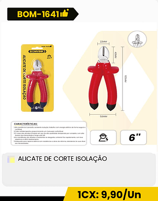 ALICATE DE CORTE ISOLAÇÂO CX: 96PCS 1CX: 9,90/Un