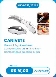 CANIVETE UNID. CX: R$ 15,00 PCS/CX: 240