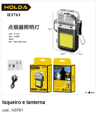 Isqueiro e lanterna R$ 7,65 PC/CX:240