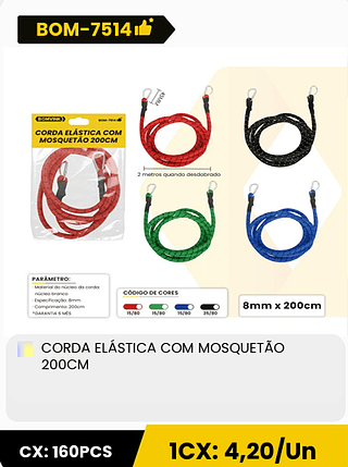CORDA ELÁSTICA COM MOSQUETÃO 200CM CX: 160PCS 1CX: 4,20/Un