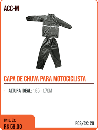 CAPA DE CHUVA PARA MOTOCICLISTA UNID. CX: R$ 58.00 PCS/CX: 20