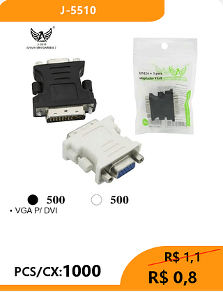 VGA P/ DVI PCS/CX:1000 R$ 0,8