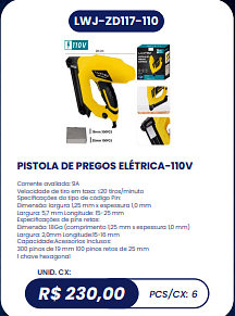 PISTOLA DE PREGOS ELÉTRICA-110V UNID. CX: R$ 230,00 PCS/CX: 6