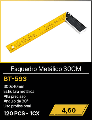 Esquadro Metálico 30CM 120PCS R$4,60