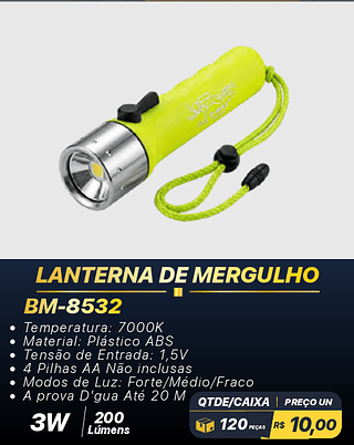 LANTERNA DE MERGULHO 120PÇS R$10,00