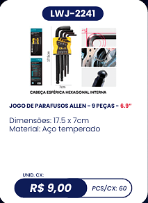 JOGO DE PARAFUSOS ALLEN - 9 PEÇAS - 6.9” UNID. CX: R$ 9,00 PCS/CX: 60