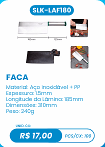 FACA UNID. CX: R$ 17,00 PCS/CX: 100