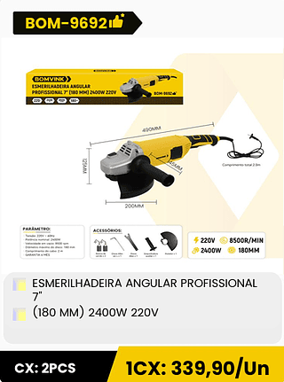 ESMERILHADEIRA ANGULAR PROFISSIONAL 7' (180 MM) 2400W 220V CX: 2PCS 1CX: 339,90/Un