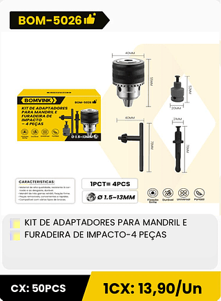 KIT DE ADAPTADORES PARA MANDRIL E FURADEIRA DE IMPACTO-4 PEÇAS CX: 50PCS 1CX: 13,90/Un