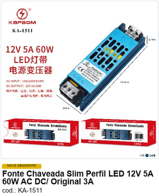 Fonte Chaveada Slim Perfil LED 12V 5A 60W AC DC/ Original 3A R$ 16,2 PC/CX:160