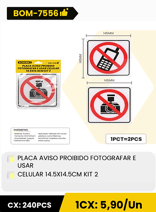 PLACA AVISO PROIBIDO FOTOGRAFAR E USAR CELULAR 14.5X14.5CM KIT 2 CX: 240PCS 1CX: 5,90/Un