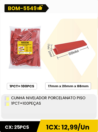 CUNHA NIVELADOR PORCELANATO PISO IPCT=100PEÇAS CX: 25PCS 1CX: 12,99/Un