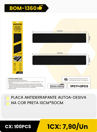 PLACA ANTIDERRAPANTE AUTOA-DESIVA NA COR PRETA I0CM*6OCM CX: 100PCS 1CX: 7,90/Un