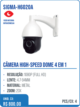 CÂMERA HIGH-SPEED DOME 4 EM 1 UNID. CX: R$ 800.00 PCS/CX: 4