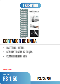 CORTADOR DE UNHA PCS/CX: 720 UNID. CX: r$ 1,50