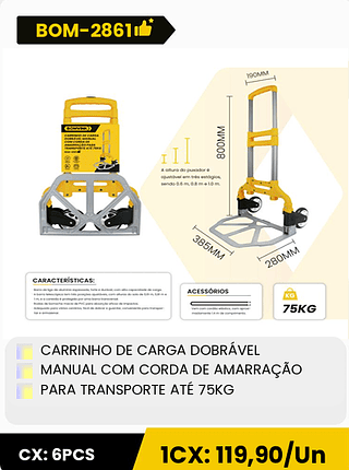 CARRINHO DE CARGA DOBRÁVEL MANUAL COM CORDA DE AMARRAÇÃO PARA TRANSPORTE ATE 75KG CX: 6PCS 1CX: 119,90/Un
