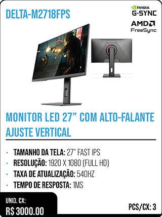 MONITOR LED 27” COM ALTO-FALANTE AJUSTE VERTICAL UNID. CX: R$ 3000.00 PCS/CX: 3