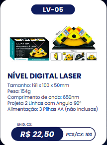 NÍVEL DIGITAL LASER UNID. CX: R$ 22,50 PCS/CX: 100