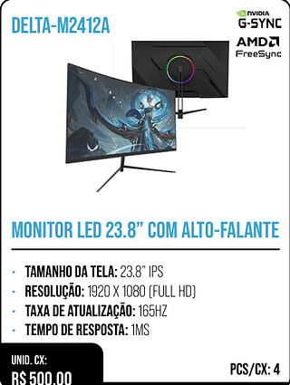MONITOR LED 23.8” COM ALTO-FALANTE UNID. CX: R$ 500.00 PCS/CX: 4