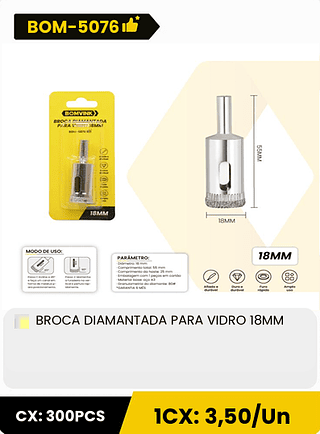 BROCA DIAMANTADA PARA VIDRO 18MM CX: 300PCS 1CX: 3,50/Un