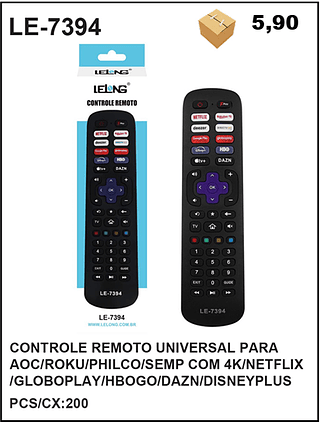 CONTROLE REMOTO UNIVERSAL PARA AOC/ROKU/PHILCO/SEMP COM 4K/NETFLIX /GLOBOPLAY/HBOGO/DAZN/DISNEYPLUS 200pç=5,9$