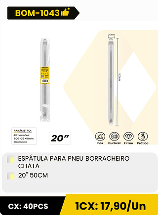 ESPÁTULA PARA PNEU BORRACHEIRO CHATA 20" 50CM CX: 40PCS 1CX: 17,90/Un