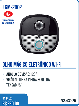 OLHO MÁGICO ELETRÔNICO WI-FI UNID. CX: R$ 230.00 PCS/CX: 20