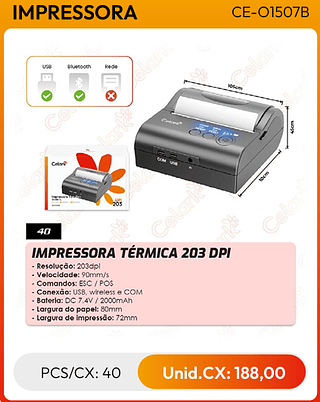 IMPRESSORA TÉRMICA 203 DPI PCS/CX: 40 Unid.CX: 188,00