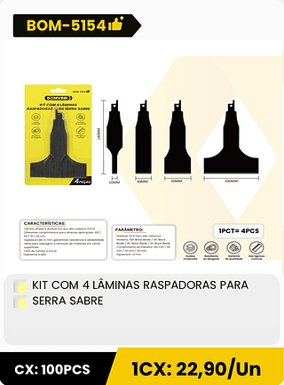 KIT COM 4 LAMINAS RASPADORAS PARA SERRA SABRE CX: 100PCS 1CX: 22,90/Un