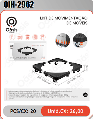 LKIT DE MOVIMENTACAODE MOVEIS PCS/CX:20 Unid.CX: 26,00