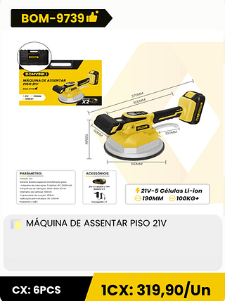 MÁQUINA DE ASSENTAR PISO 21V CX: 6PCS 1CX: 319,90/Un