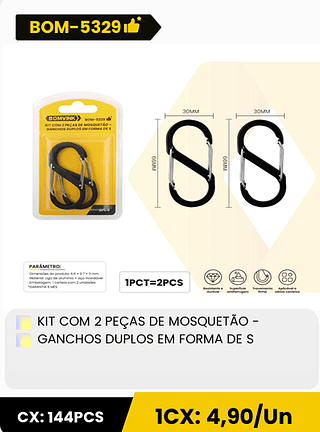 KIT COM 2 PEÇAS DE MOSQUETÃO - GANCHOS DUPLOS EM FORMA DE S CX: 144PCS 1CX: 4,90/Un