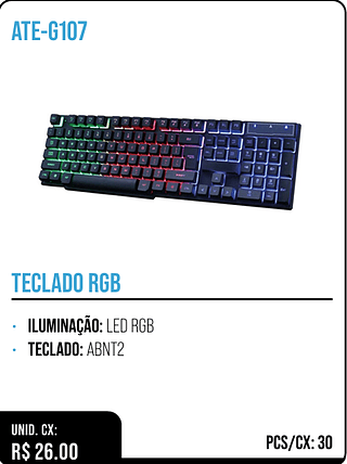 TECLADO RGB UNID. CX: R$ 26.00 PCS/CX: 30
