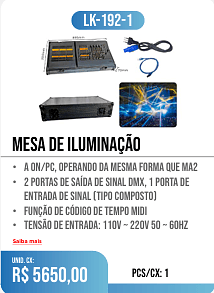 mesa de iluminação PCS/CX: 1 UNID. CX: r$ 5650,00