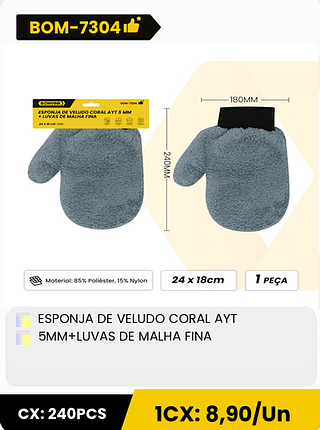 ESPONJA DE VELUDO CORAL AYT 5MM+LUVAS DE MALHA FINA CX: 240PCS 1CX: 8,90/Un