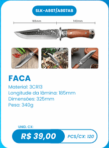 FACA UNID. CX: R$ 39,00 PCS/CX: 120
