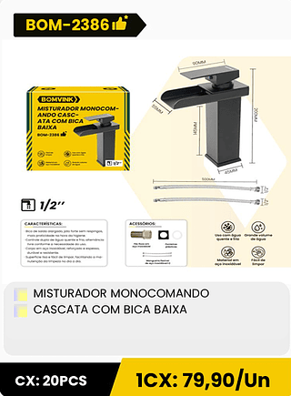 MISTURADOR MONOCOMANDO CASCATA COM BICA BAIXA CX: 20PCS 1CX: 79,90/Un