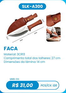 FACA UNID. CX: R$ 31,00 PCS/CX: 120
