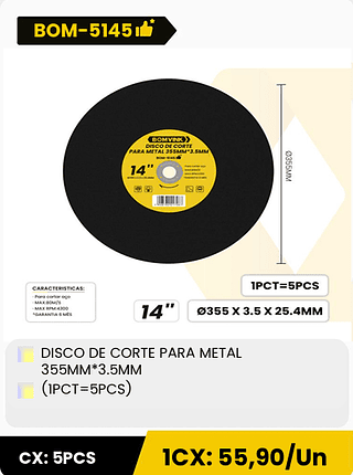DISCO DE CORTE PARA METAL 355MM*3.5MM (IPCT=5PCS) CX: 5PCS 1CX: 55,90/Un