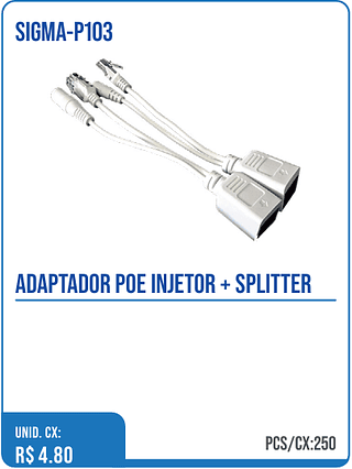 ADAPTADOR POE INJETOR + SPLITTER UNID. CX: R$ 4.80 PCS/CX:250