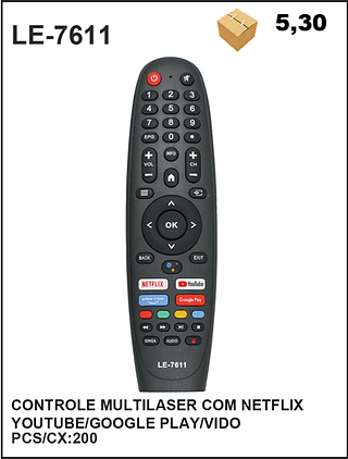 CONTROLE MULTILASER COM NETFLIX YOUTUBE/GOOGLE PLAY/VIDEO 200PÇ=5,3$