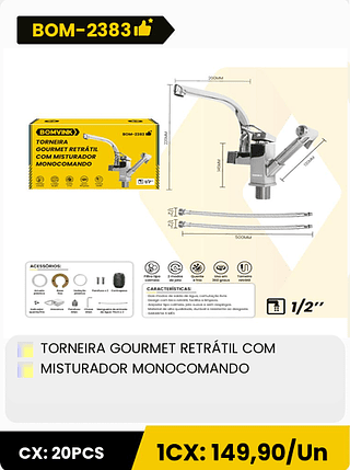 TORNEIRA GOURMET RETRATIL COM MISTURADOR MONOCOMANDO CX: 20PCS 1CX: 149,90/Un