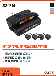 KIT SISTEMA DE ESTACIONAMENTO UNID. CX: PCS/CX: 20 R$ 38.00