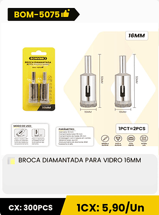 BROCA DIAMANTADA PARA VIDRO 16MM CX: 300PCS 1CX: 5,90/Un